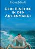 Dein Einstieg in den Aktienmarkt