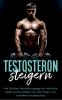 Testosteron steigern