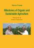 Milestones of organic and sustainable agriculture