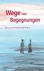 Wege und Begegnungen