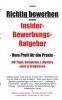 Richtig bewerben Insider-Bewerbungs-Ratgeber