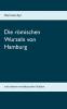 Die römischen Wurzeln von Hamburg