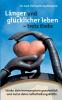 Länger und glücklicher leben leben -  trotz Krebs
