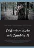Diskutiere nicht mit Zombies II