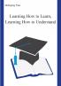 Learning How to Learn Learning How to Understand