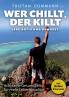Wer chillt der killt