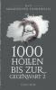 1000 Höllen bis zur Gegenwart