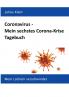 Coronavirus - Mein sechstes Corona-Krise Tagebuch