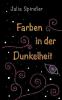 Farben in der Dunkelheit