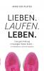 Lieben. Laufen. Leben.