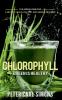 Chlorophyll - Green is Healthy