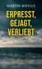 Erpresst gejagt verliebt