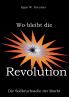 Wo bleibt die Revolution
