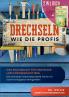 2 in 1 Buch | Drechseln wie die Profis