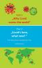 Why Covid scares the world & Covid`s here what now?