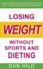 Losing weight without sports and dieting