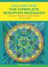 The Complete Seraphin Messages Volume I