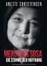 Mercedes Sosa Die Stimme der Hoffnung