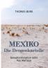 Mexiko - Die Drogenkartelle