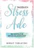 Tagebuch Stress ade