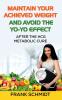 Maintain your Achieved Weight - and Avoid the Yo-Yo Effect