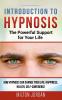 Introduction to  Hypnosis  -  The Powerful Support for Your Life