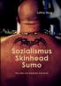 Sozialismus Skinhead Sumo