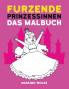 Furzende Prinzessinnen - Das Malbuch