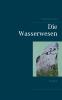 Die Wasserwesen