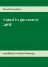 Kapital ist geronnener Geist