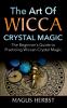 The Art of Wicca Crystal Magic