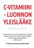 C-Vitamiini - Luonnon Yleislääke