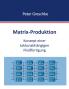 Matrix-Produktion