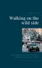 Walking on the wild side