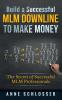 Build a Successful MLM Downline to Make Money