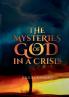 The Mysteries Of God In A Crisis