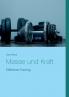 Masse und Kraft