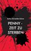 Penny - Zeit zu sterben