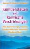 Familienstellen und karmische Verstrickungen