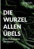 Die Wurzel allen Übels