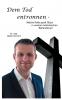 Dem Tod entronnen