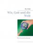 Wir Gott und die Welt