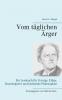 Vom täglichen Ärger