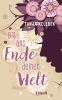 Bis ans Ende deiner Welt