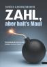 Zahl aber halt's Maul