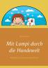 Mit Lumpi durch die Hundewelt