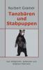 Tanzbären und Stabpuppen