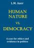 Human Nature vs. Democracy