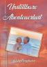 Unstillbare Abenteuerlust