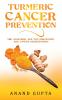 Turmeric Cancer Prevention